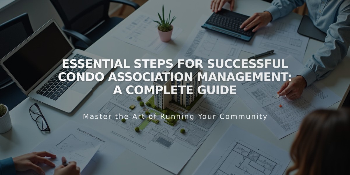 Essential Steps for Successful Condo Association Management: A Complete Guide