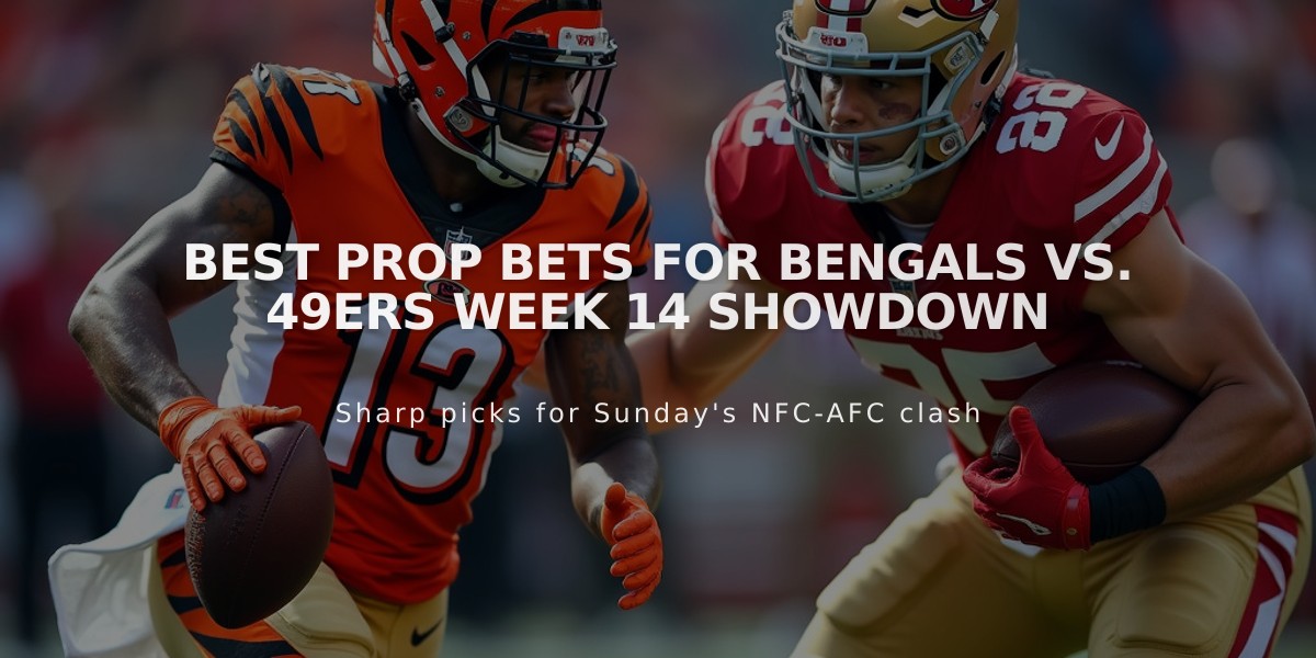 Best Prop Bets for Bengals vs. 49ers Week 14 Showdown