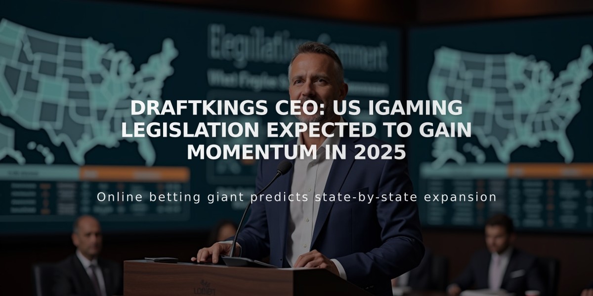 DraftKings CEO: US iGaming Legislation Expected to Gain Momentum in 2025