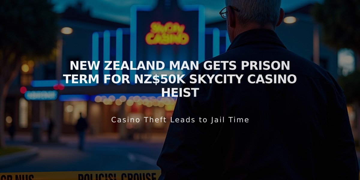 New Zealand Man Gets Prison Term for NZ$50K SkyCity Casino Heist