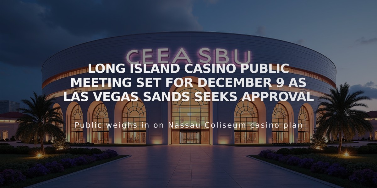 Long Island Casino Public Meeting Set for December 9 as Las Vegas Sands Seeks Approval