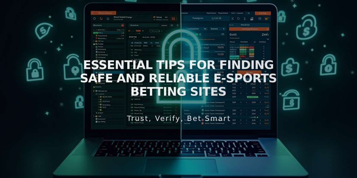 Essential Tips for Finding Safe and Reliable E-Sports Betting Sites