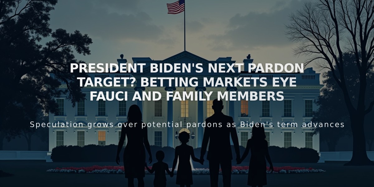 President Biden's Next Pardon Target? Betting Markets Eye Fauci and Family Members