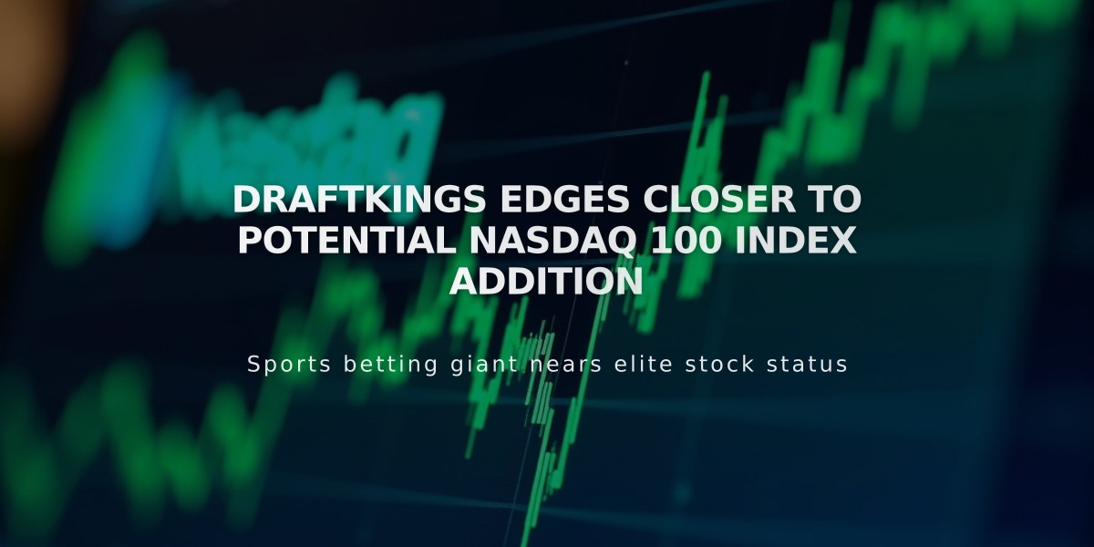 DraftKings Edges Closer to Potential Nasdaq 100 Index Addition