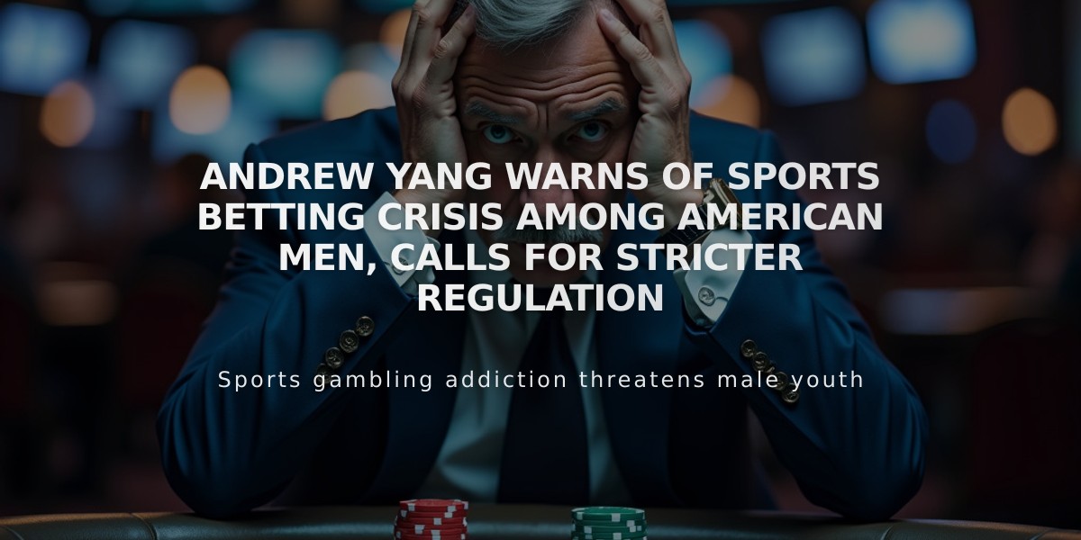 Andrew Yang Warns of Sports Betting Crisis Among American Men, Calls for Stricter Regulation