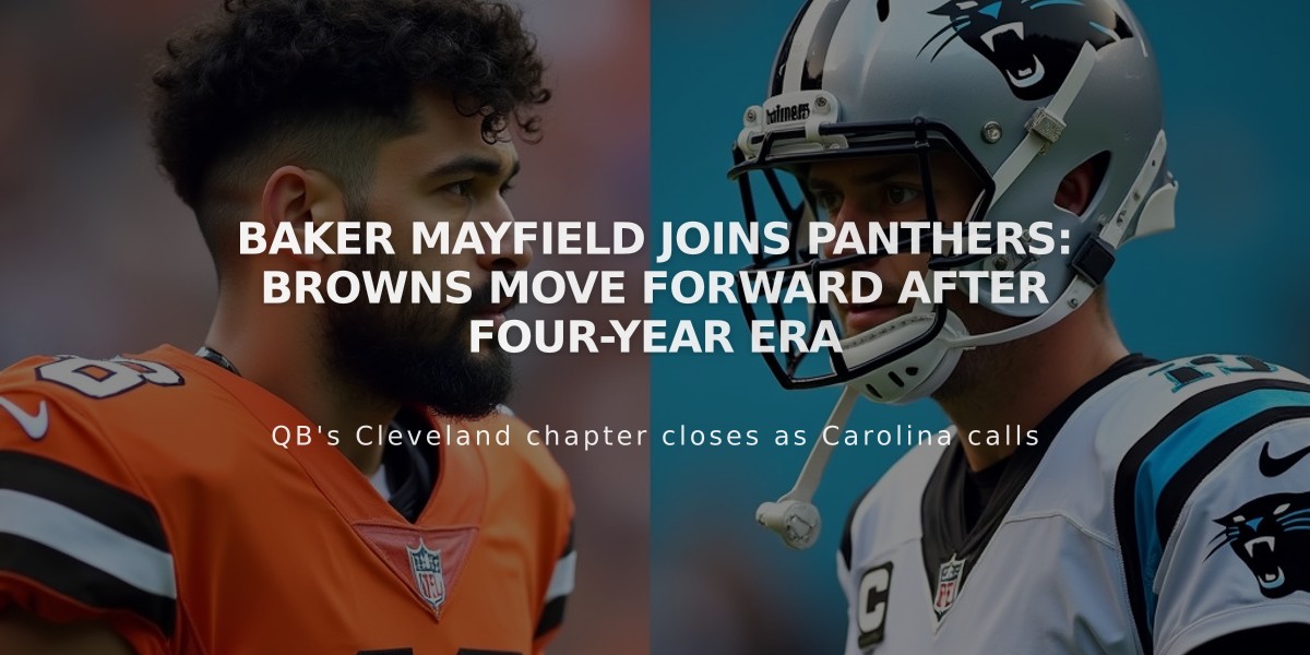 Baker Mayfield Joins Panthers: Browns Move Forward After Four-Year Era