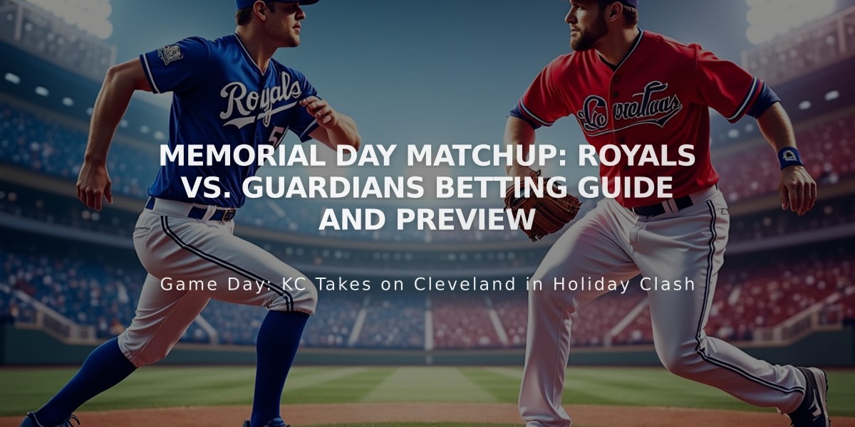 Memorial Day Matchup: Royals vs. Guardians Betting Guide and Preview