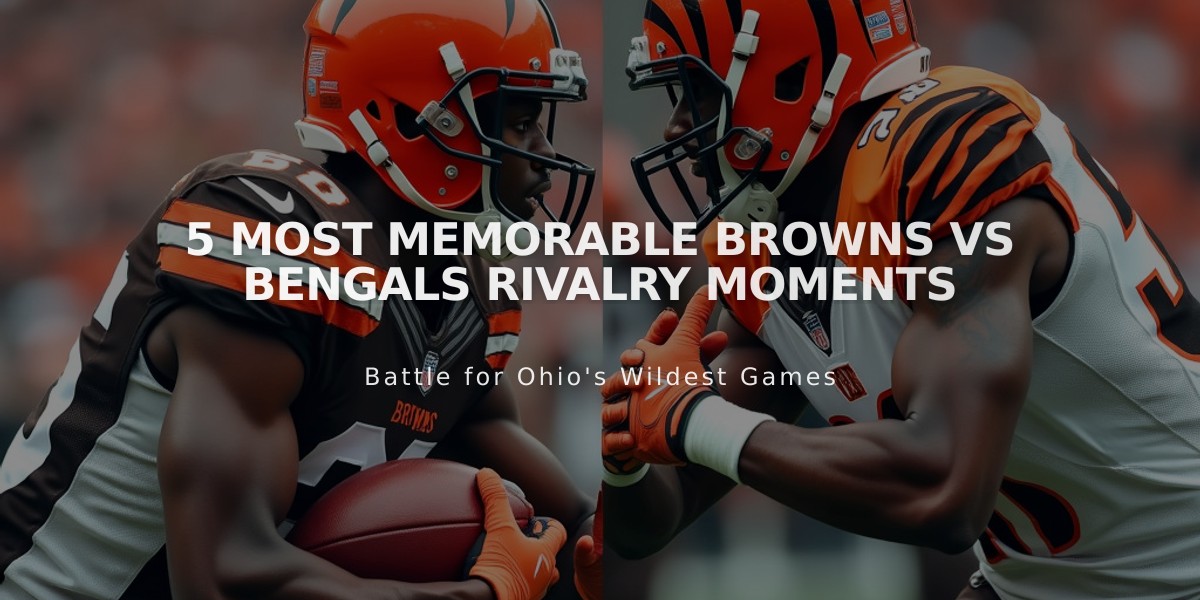 5 Most Memorable Browns vs Bengals Rivalry Moments