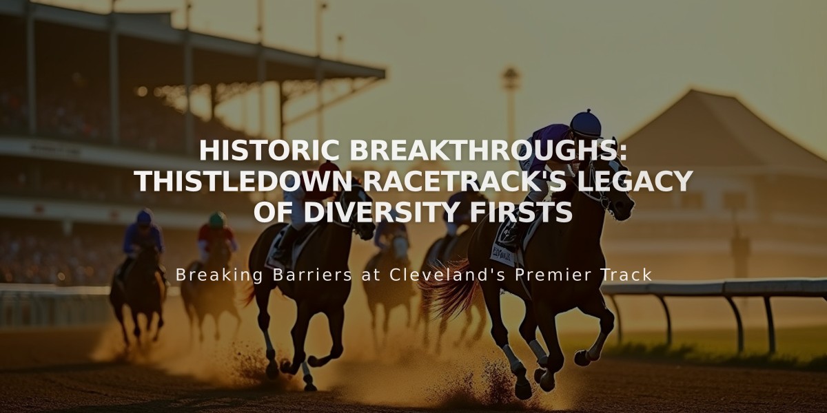 Historic Breakthroughs: Thistledown Racetrack's Legacy of Diversity Firsts