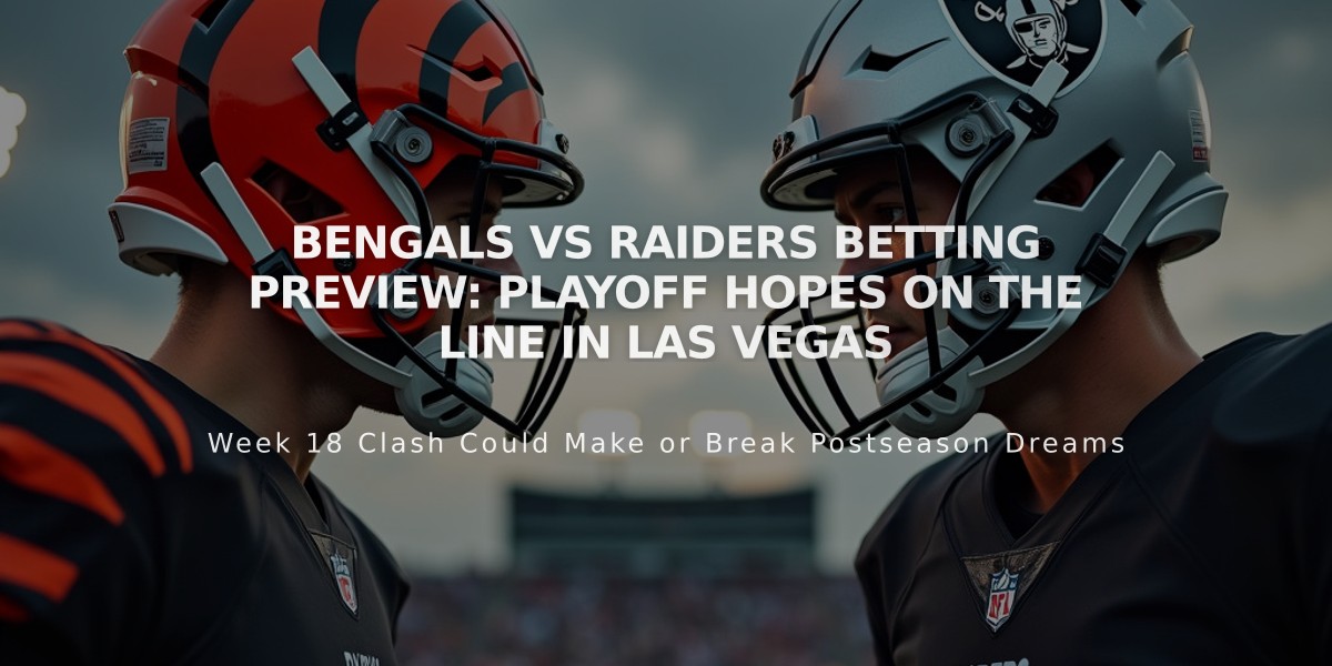 Bengals vs Raiders Betting Preview: Playoff Hopes on the Line in Las Vegas