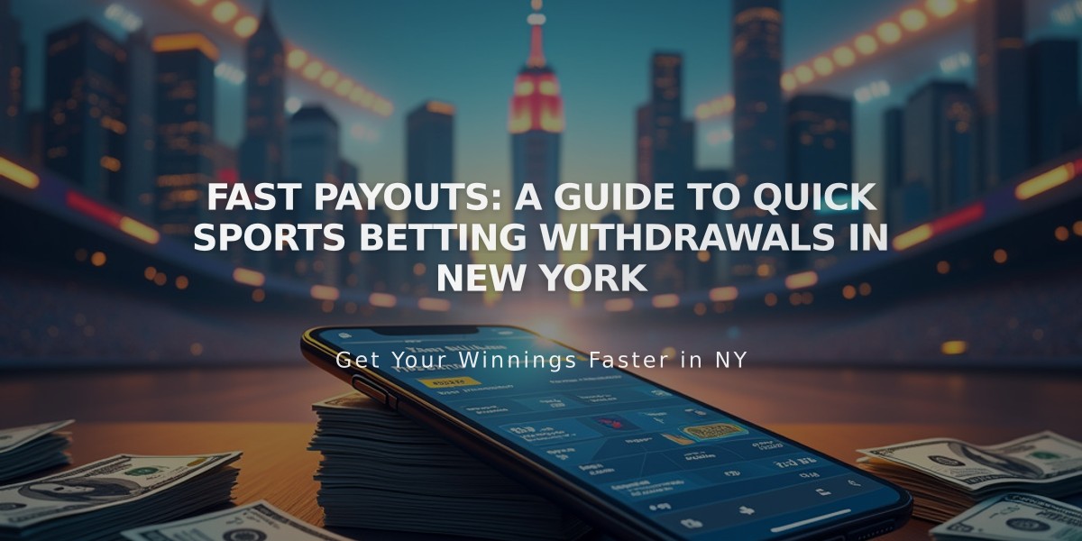 Fast Payouts: A Guide to Quick Sports Betting Withdrawals in New York