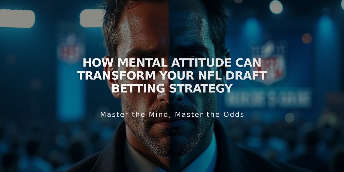 How Mental Attitude Can Transform Your NFL Draft Betting Strategy