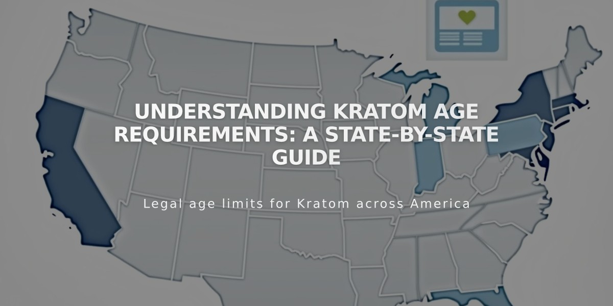 Understanding Kratom Age Requirements: A State-by-State Guide