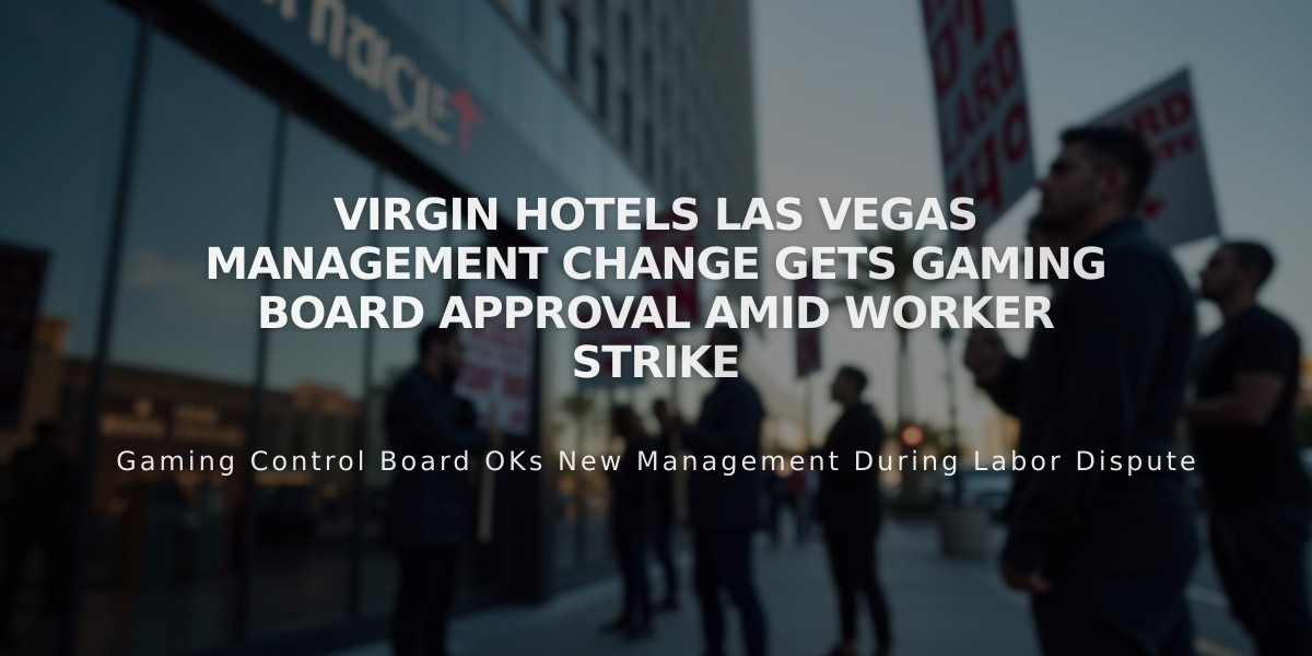 Virgin Hotels Las Vegas Management Change Gets Gaming Board Approval Amid Worker Strike