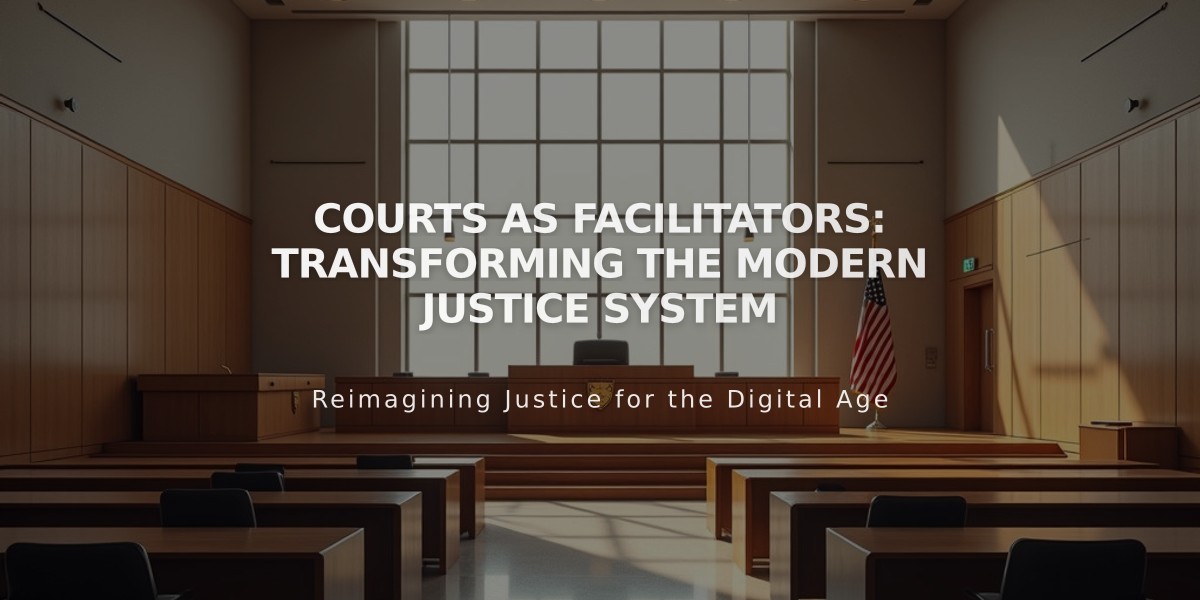 Courts as Facilitators: Transforming the Modern Justice System