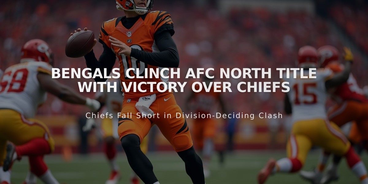 Bengals Clinch AFC North Title with Victory Over Chiefs