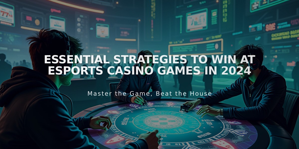 Essential Strategies to Win at eSports Casino Games in 2024