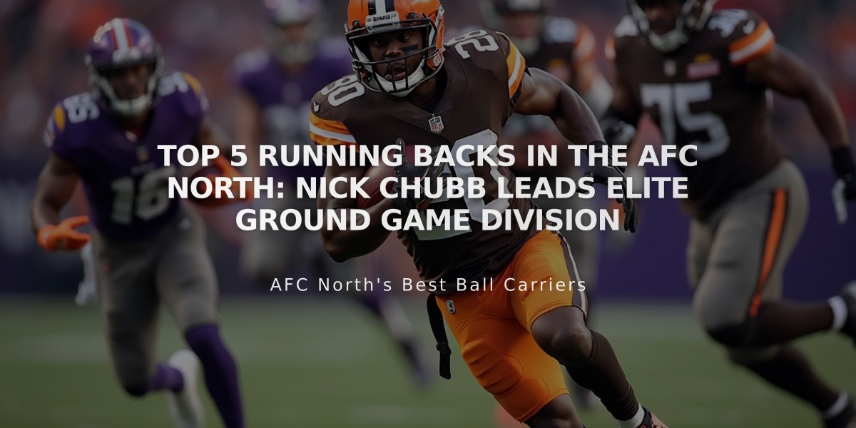 Top 5 Running Backs in the AFC North: Nick Chubb Leads Elite Ground Game Division