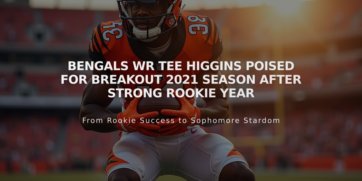 Bengals WR Tee Higgins Poised for Breakout 2021 Season After Strong Rookie Year