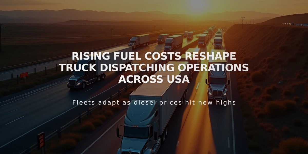 Rising Fuel Costs Reshape Truck Dispatching Operations Across USA