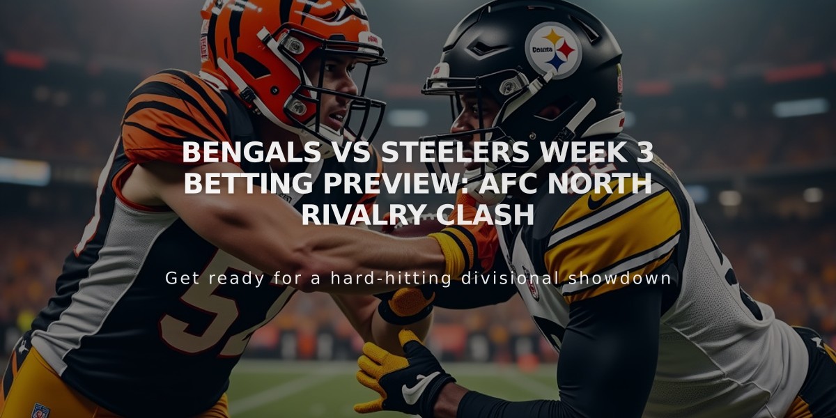 Bengals vs Steelers Week 3 Betting Preview: AFC North Rivalry Clash