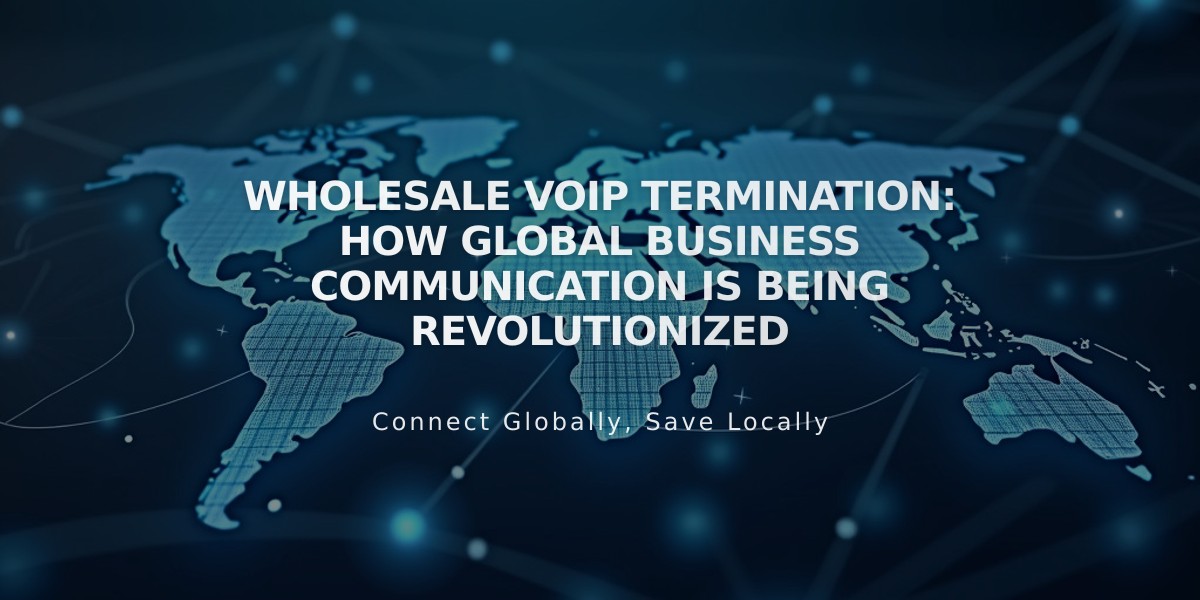 Wholesale VoIP Termination: How Global Business Communication is Being Revolutionized