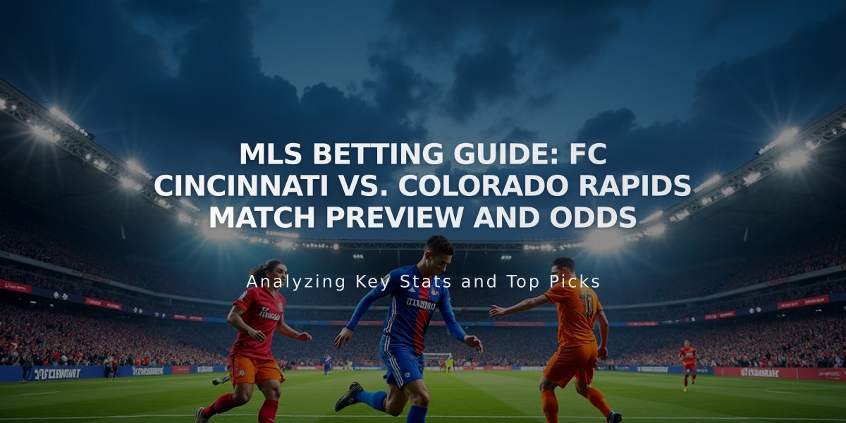 MLS Betting Guide: FC Cincinnati vs. Colorado Rapids Match Preview and Odds