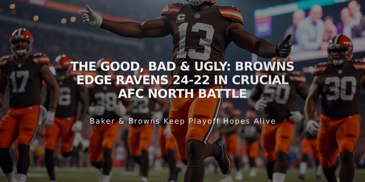 The Good, Bad & Ugly: Browns Edge Ravens 24-22 in Crucial AFC North Battle