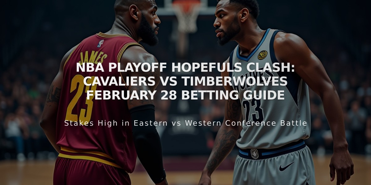 NBA Playoff Hopefuls Clash: Cavaliers vs Timberwolves February 28 Betting Guide