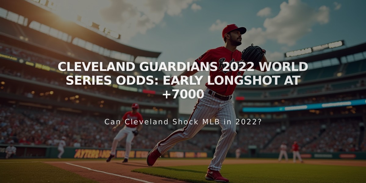 Cleveland Guardians 2022 World Series Odds: Early Longshot at +7000