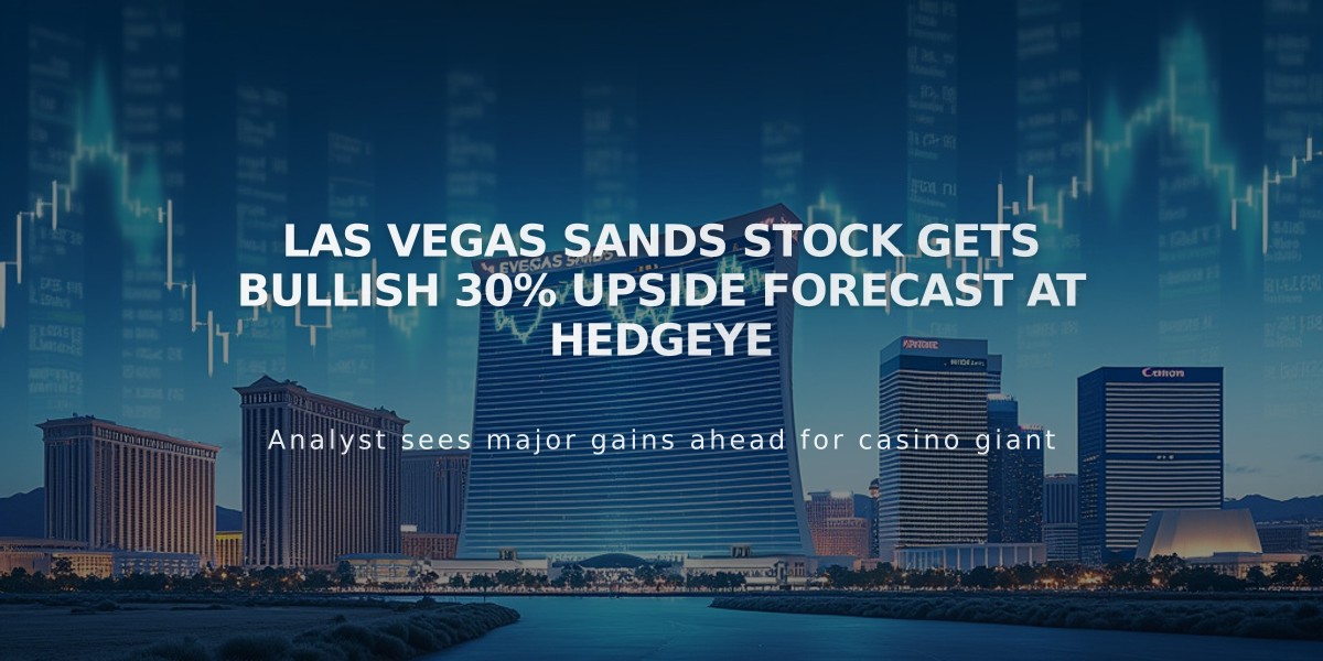 Las Vegas Sands Stock Gets Bullish 30% Upside Forecast at Hedgeye