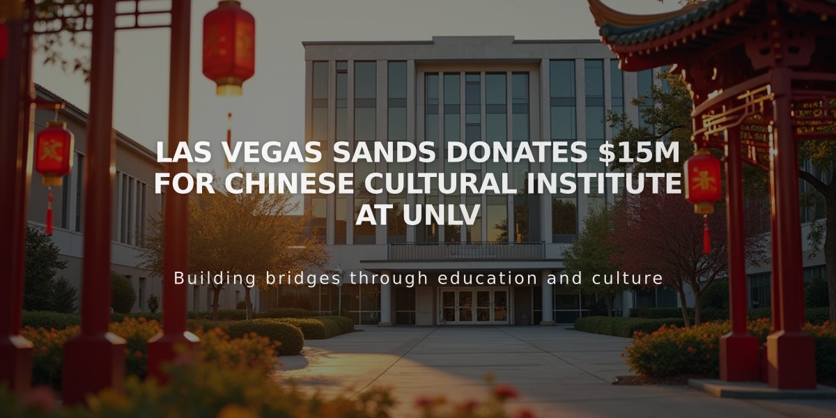 Las Vegas Sands Donates $15M for Chinese Cultural Institute at UNLV