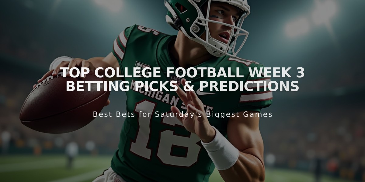 Top College Football Week 3 Betting Picks & Predictions