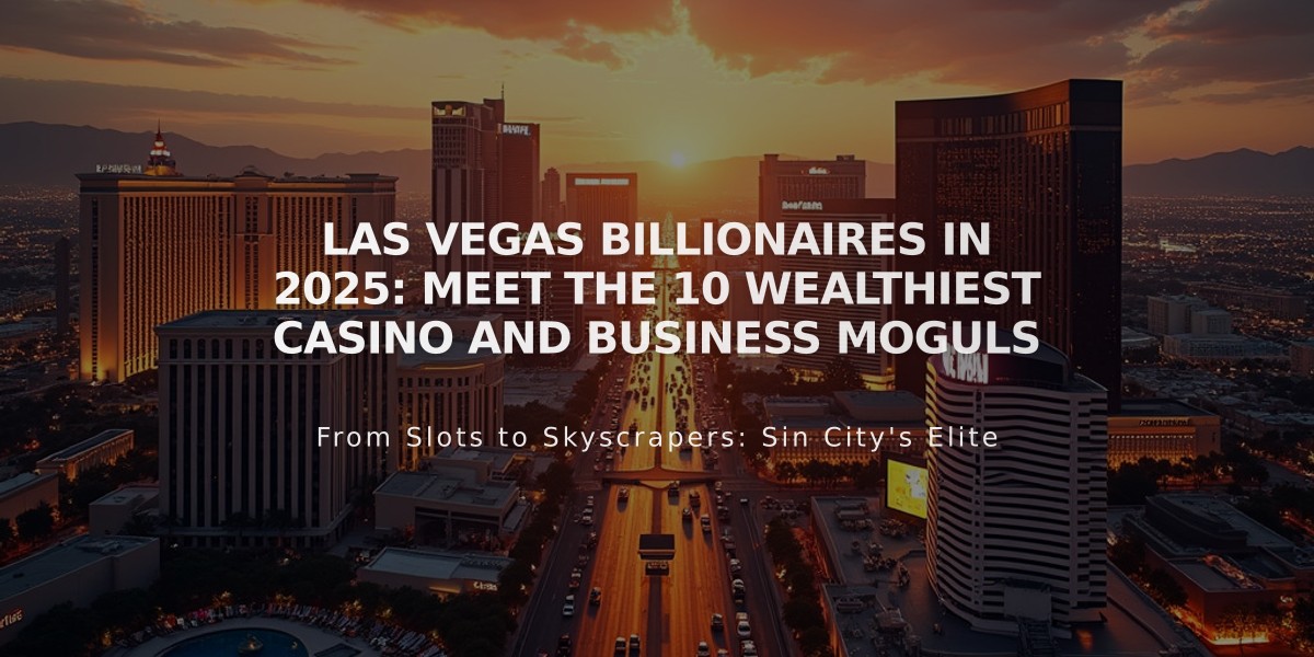 Las Vegas Billionaires in 2025: Meet the 10 Wealthiest Casino and Business Moguls