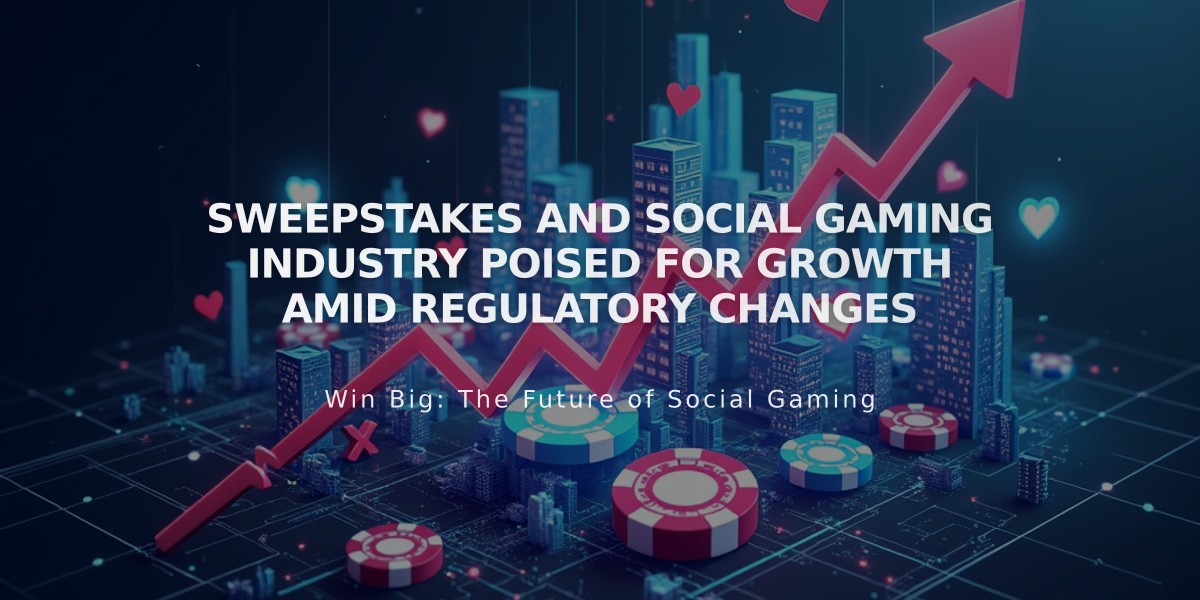 Sweepstakes and Social Gaming Industry Poised for Growth Amid Regulatory Changes