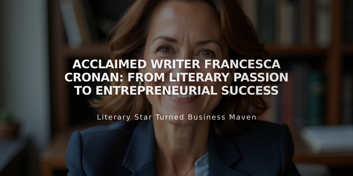 Acclaimed Writer Francesca Cronan: From Literary Passion to Entrepreneurial Success