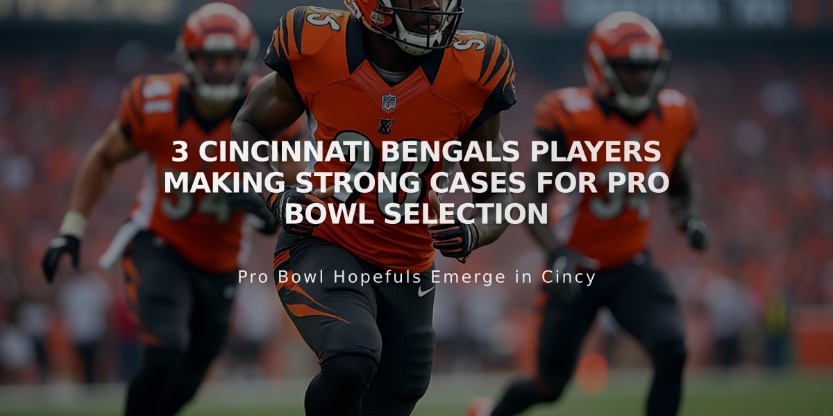 3 Cincinnati Bengals Players Making Strong Cases for Pro Bowl Selection