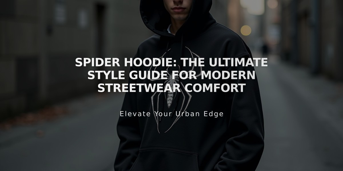 Spider Hoodie: The Ultimate Style Guide for Modern Streetwear Comfort