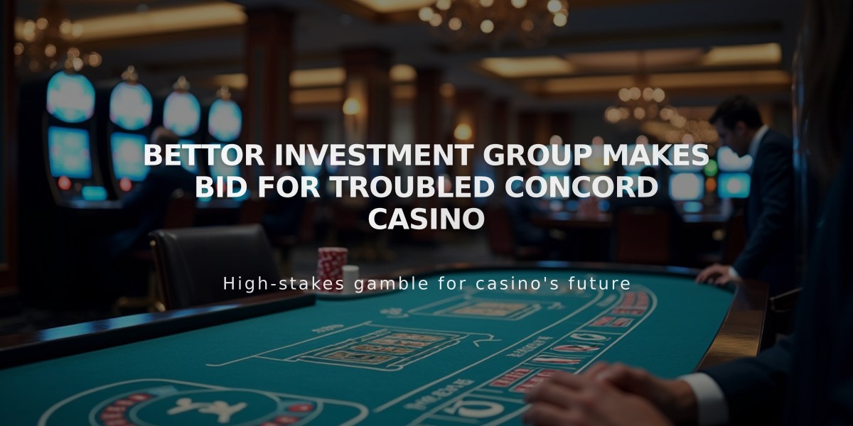 Bettor Investment Group Makes Bid for Troubled Concord Casino