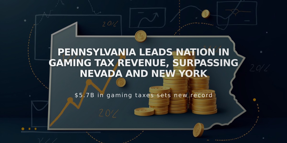 Pennsylvania Leads Nation in Gaming Tax Revenue, Surpassing Nevada and New York