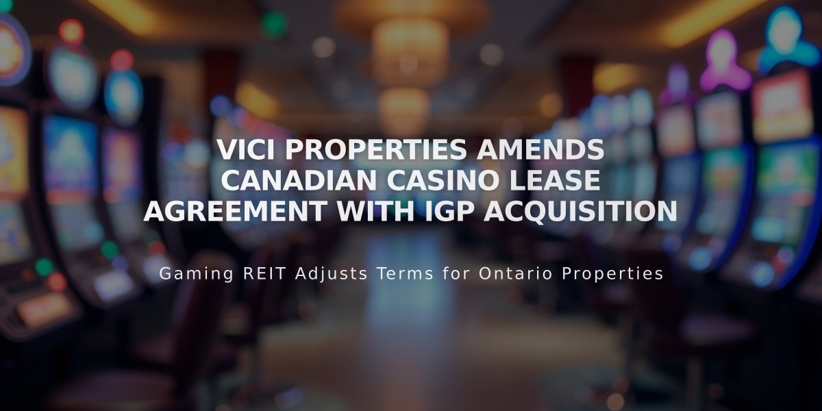 VICI Properties Amends Canadian Casino Lease Agreement with IGP Acquisition