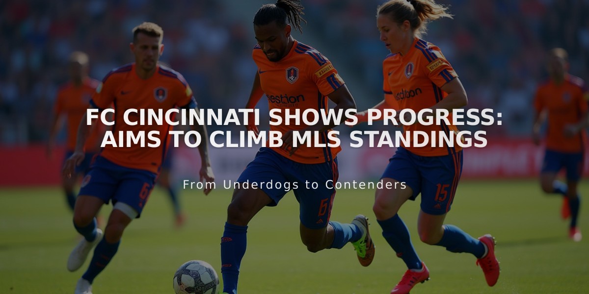 FC Cincinnati Shows Progress: Aims to Climb MLS Standings