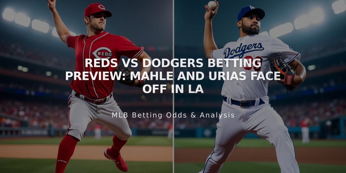 Reds vs Dodgers Betting Preview: Mahle and Urias Face Off in LA