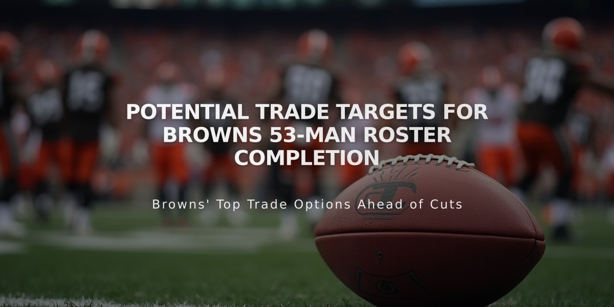 Potential Trade Targets for Browns 53-Man Roster Completion