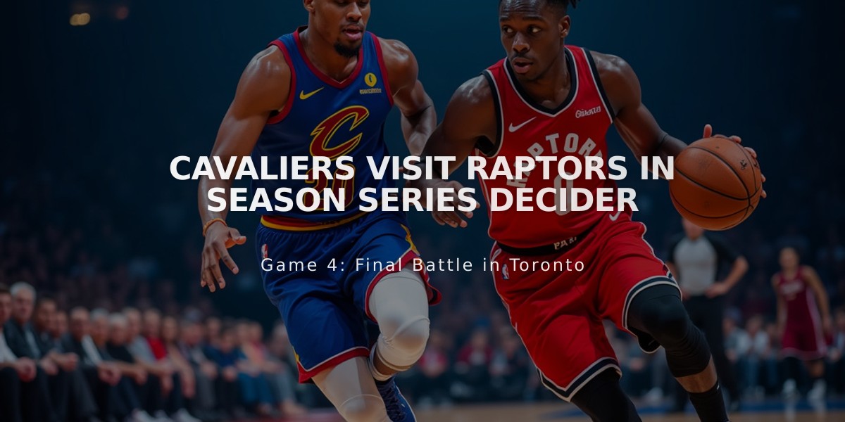 Cavaliers Visit Raptors in Season Series Decider