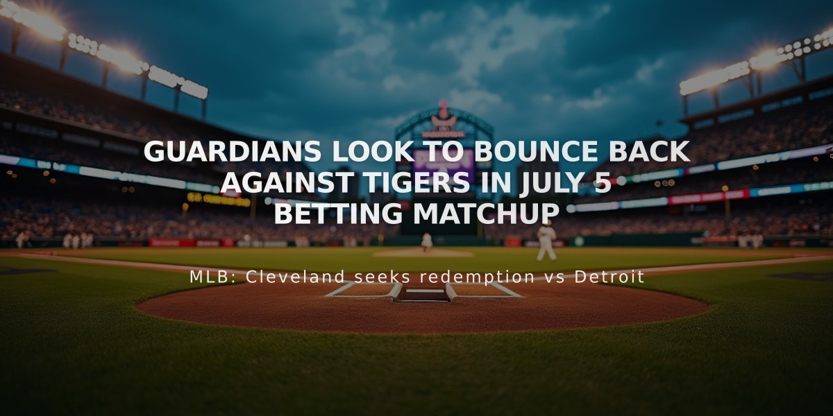 Guardians Look to Bounce Back Against Tigers in July 5 Betting Matchup