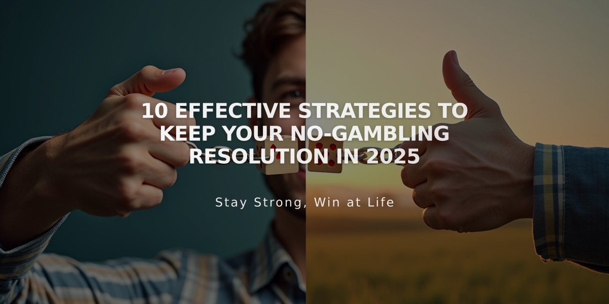 10 Effective Strategies to Keep Your No-Gambling Resolution in 2025