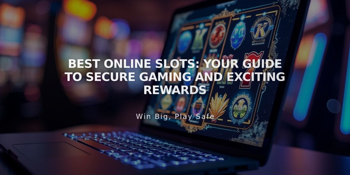 Best Online Slots: Your Guide to Secure Gaming and Exciting Rewards