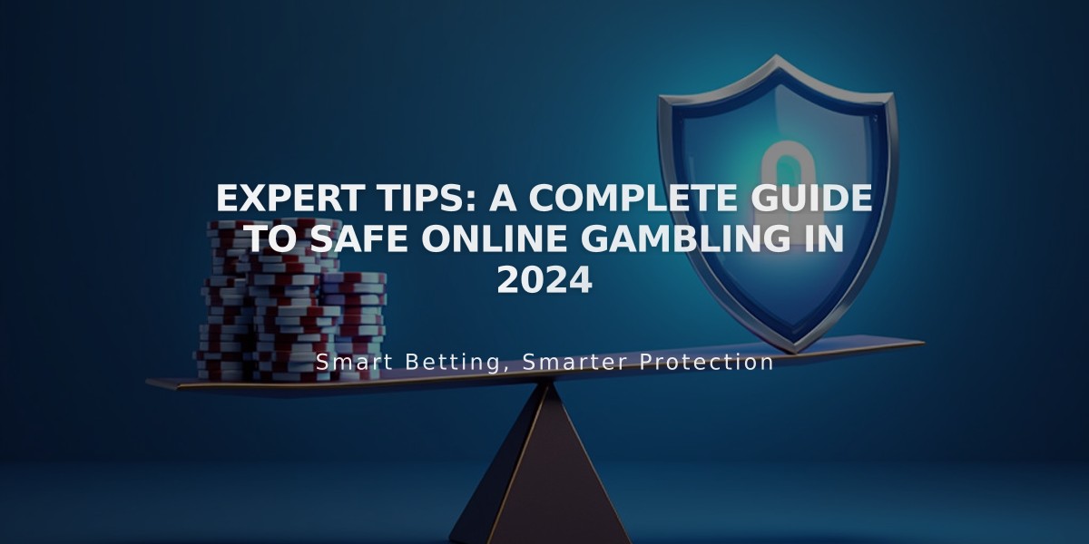 Expert Tips: A Complete Guide to Safe Online Gambling in 2024