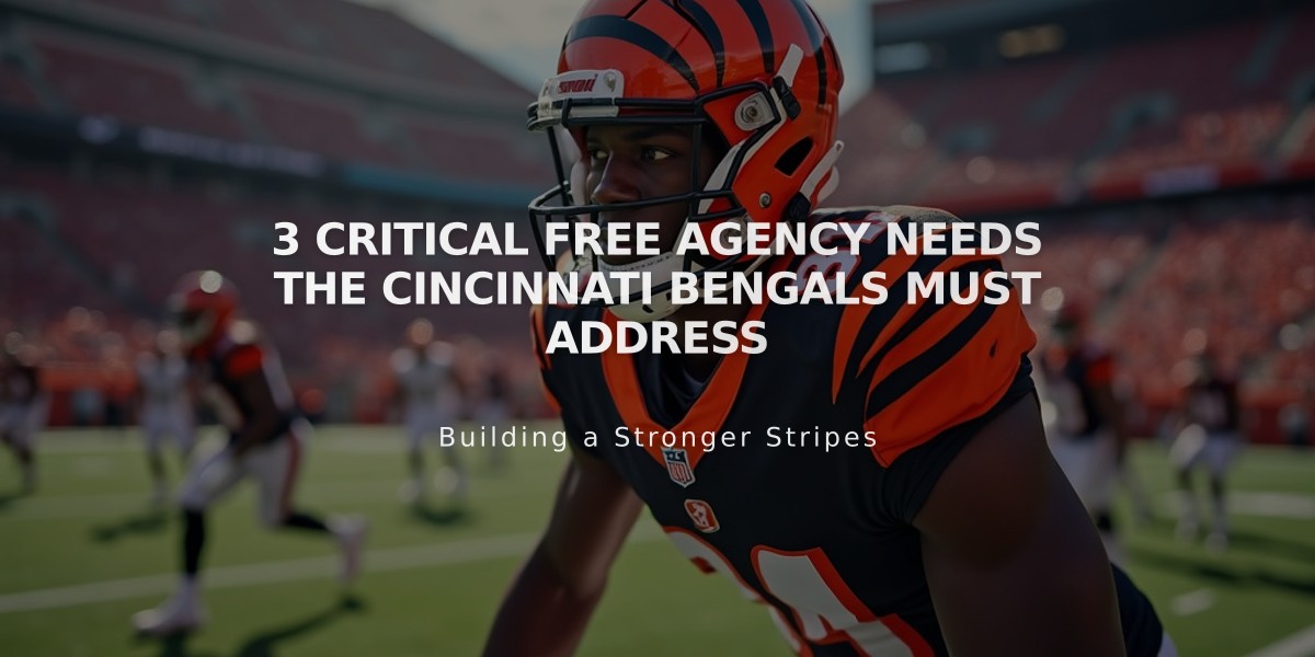 3 Critical Free Agency Needs the Cincinnati Bengals Must Address